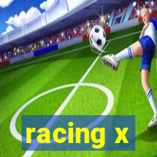 racing x