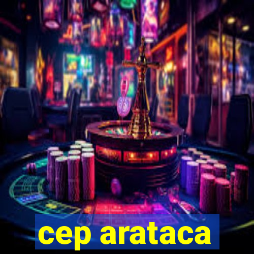 cep arataca