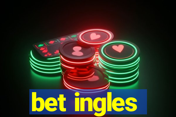 bet ingles