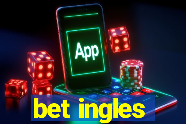 bet ingles