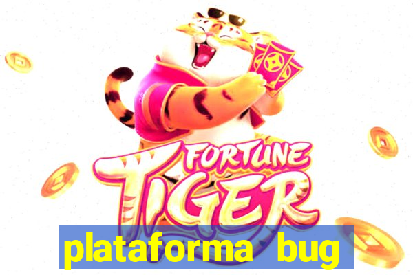 plataforma bug fortune tiger