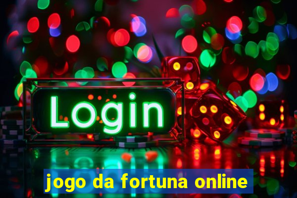 jogo da fortuna online