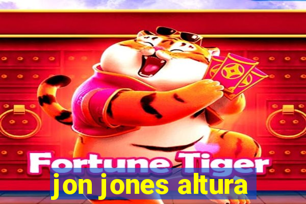 jon jones altura