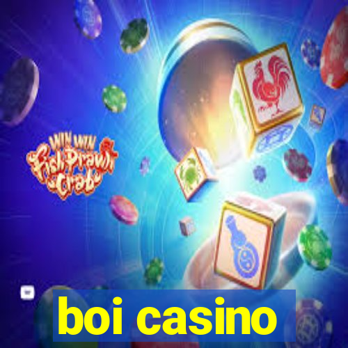 boi casino