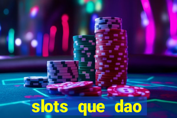 slots que dao bonus sem deposito