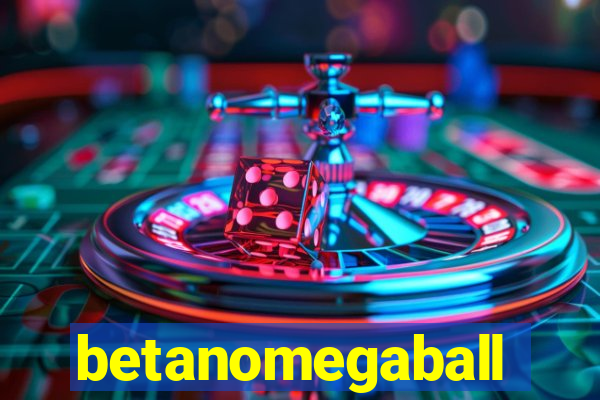 betanomegaball