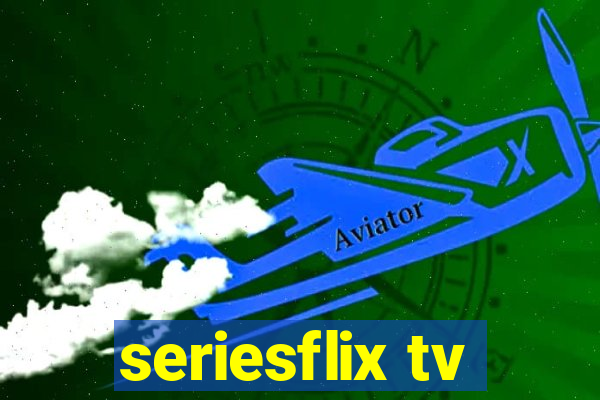 seriesflix tv