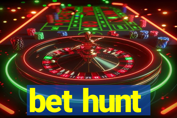 bet hunt