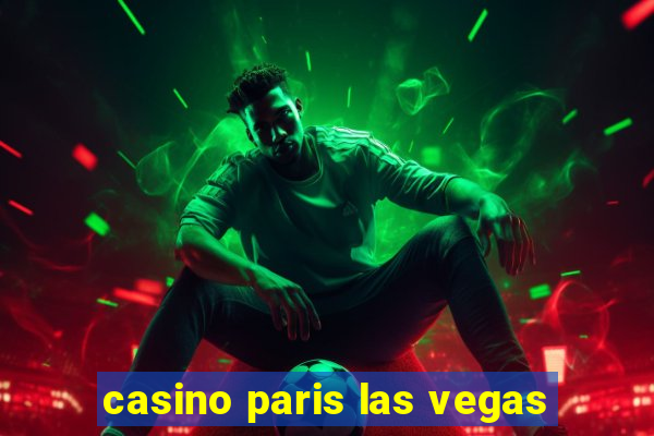 casino paris las vegas