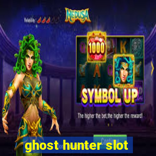 ghost hunter slot