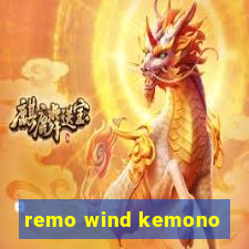 remo wind kemono