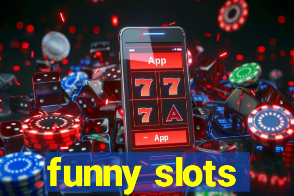 funny slots