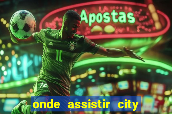 onde assistir city x brentford