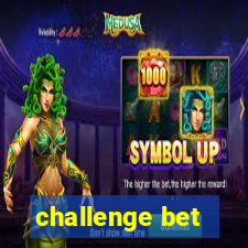 challenge bet