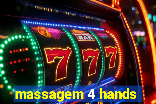 massagem 4 hands