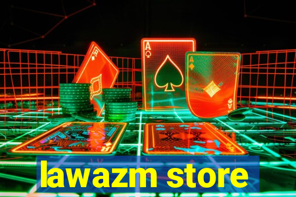 lawazm store