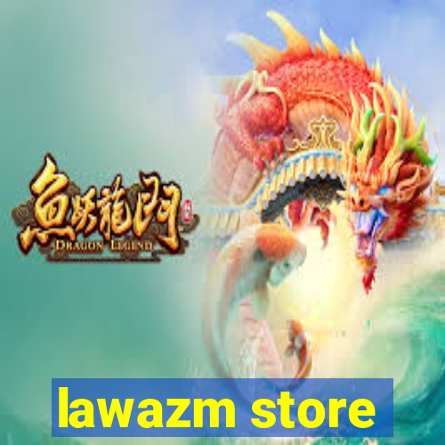 lawazm store