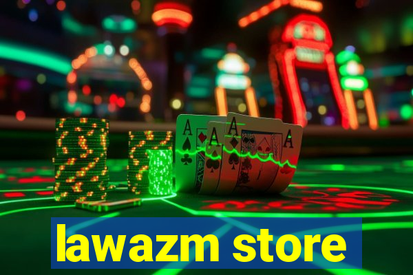 lawazm store