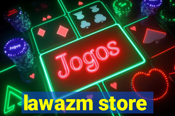 lawazm store