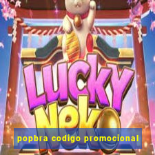 popbra codigo promocional