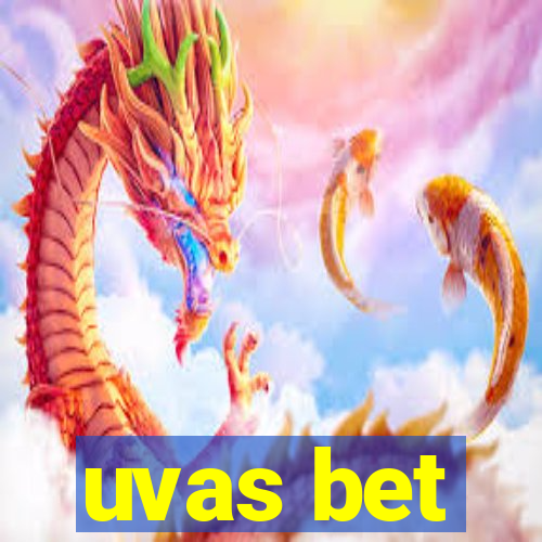 uvas bet