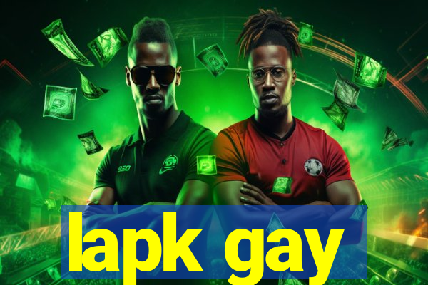 lapk gay