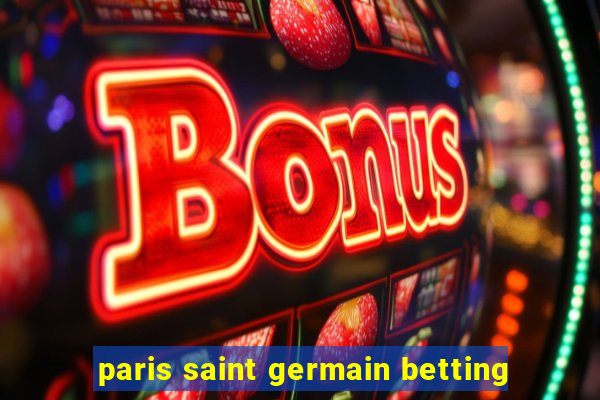 paris saint germain betting