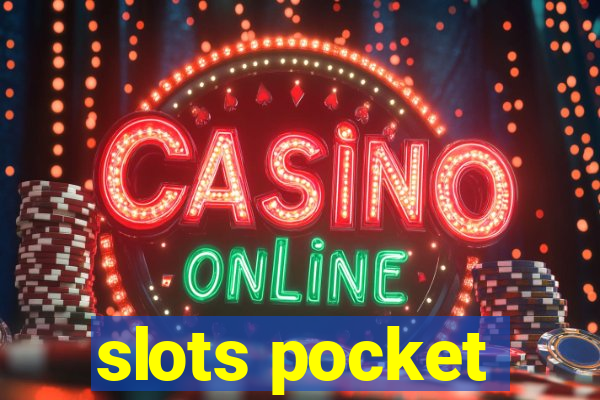 slots pocket