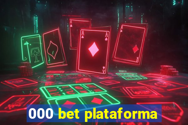 000 bet plataforma