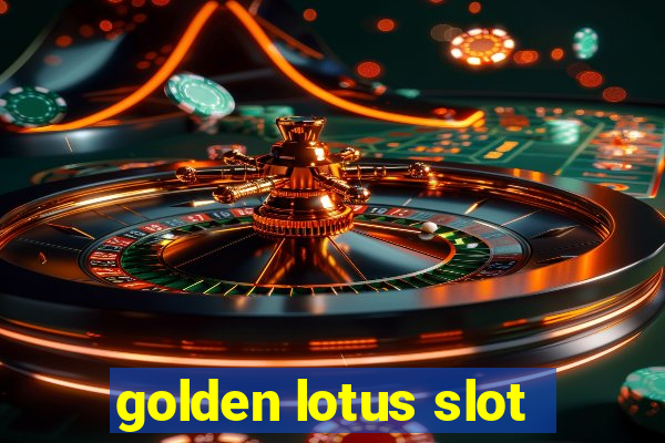 golden lotus slot