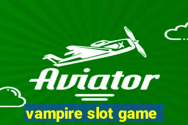 vampire slot game