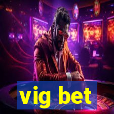 vig bet