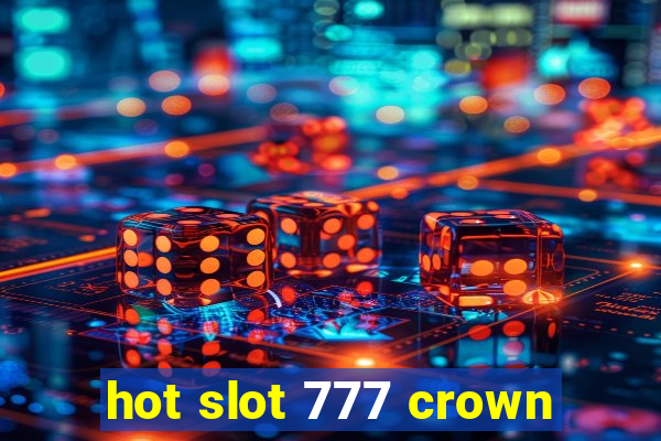 hot slot 777 crown