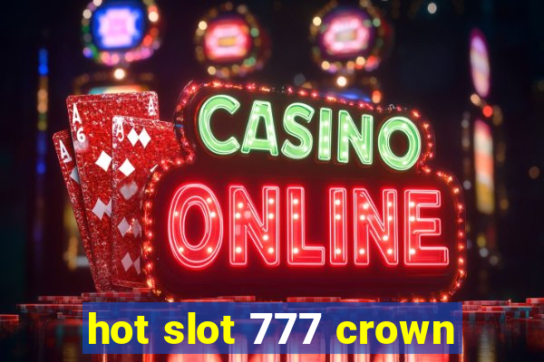 hot slot 777 crown