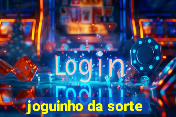 joguinho da sorte