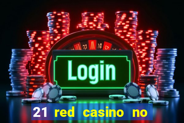 21 red casino no deposit bonus