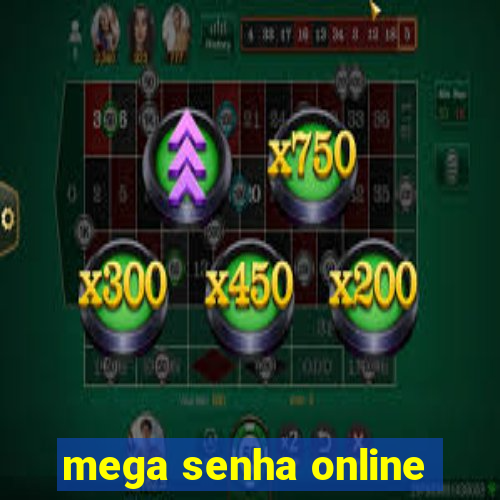 mega senha online