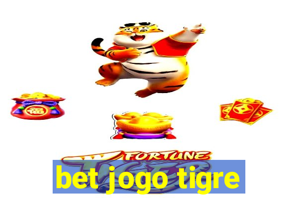 bet jogo tigre