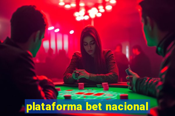 plataforma bet nacional