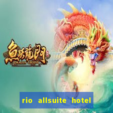 rio allsuite hotel and casino