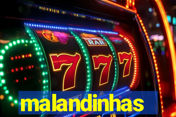 malandinhas