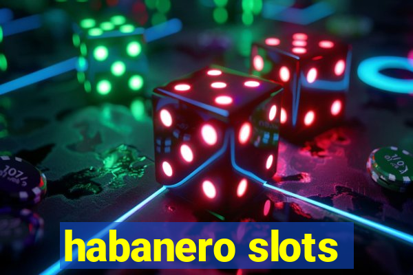 habanero slots