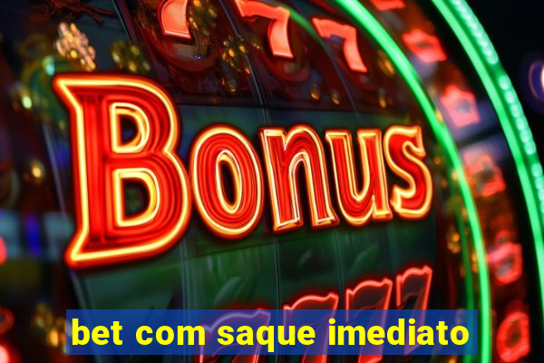 bet com saque imediato