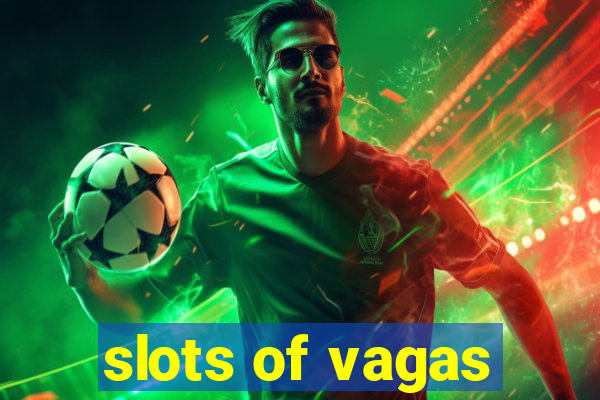 slots of vagas