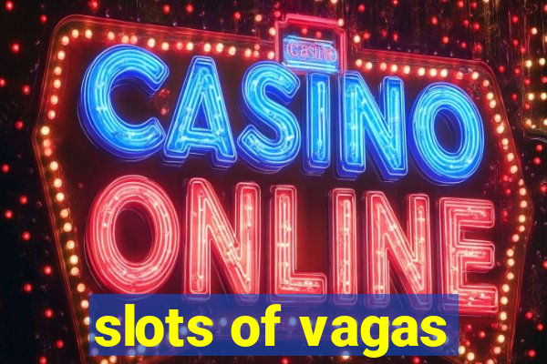 slots of vagas