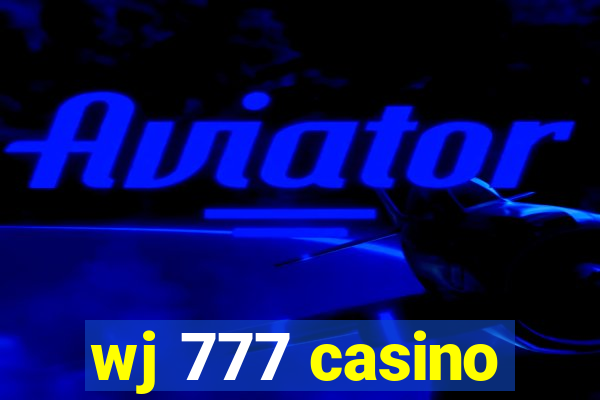 wj 777 casino