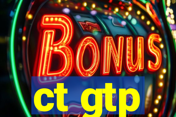 ct gtp