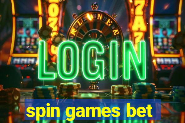 spin games bet