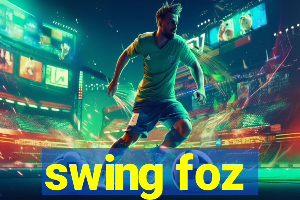 swing foz