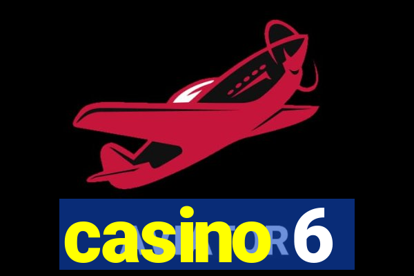 casino 6